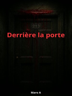 cover image of Derrière la porte 213
